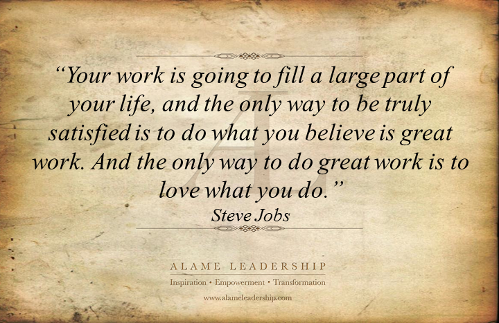 AL Inspiring Quote on Loving Your Work | Alame Leadership ...